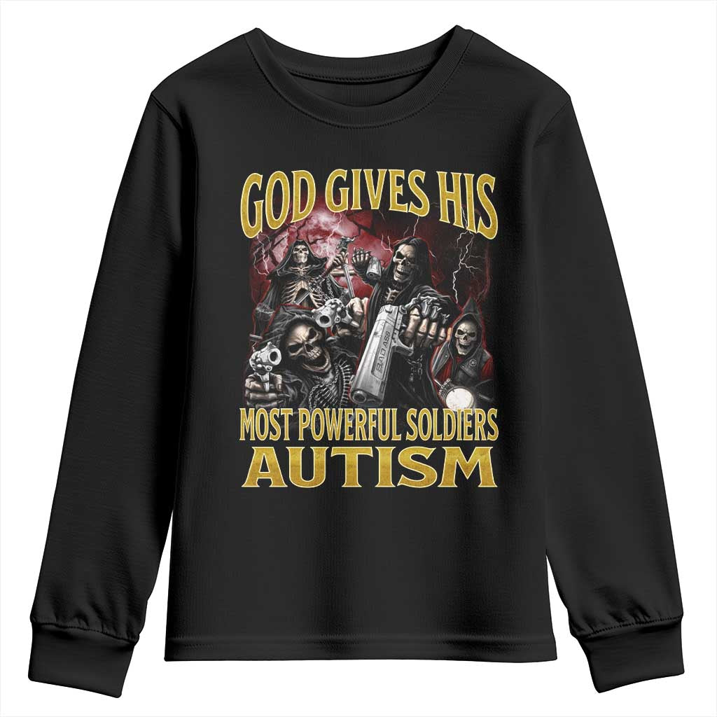 God Gives His Most Powerful Soldiers Autism Youth Sweatshirt Funny Hard Skeleton Meme