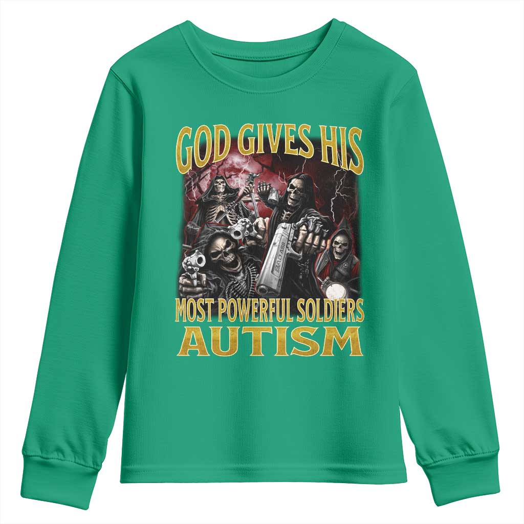 God Gives His Most Powerful Soldiers Autism Youth Sweatshirt Funny Hard Skeleton Meme
