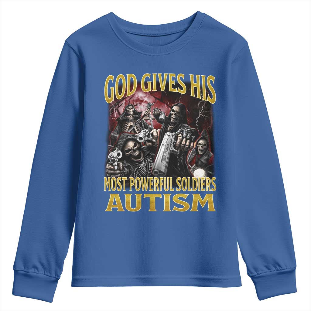 God Gives His Most Powerful Soldiers Autism Youth Sweatshirt Funny Hard Skeleton Meme