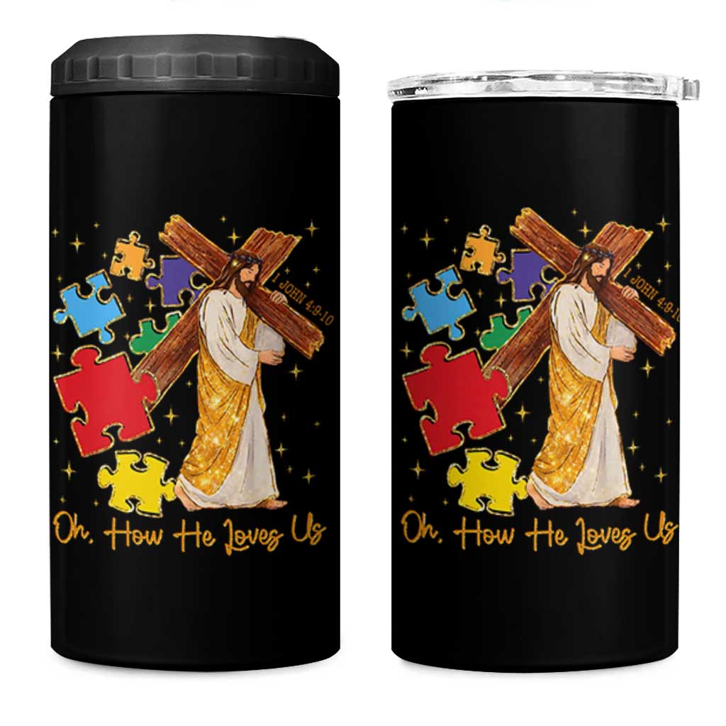 Autism Awareness Jesus 4 in 1 Can Cooler Tumbler Oh How He Loves Us Christian Bible Verse