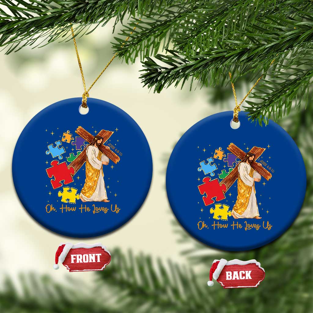 Autism Awareness Jesus Ceramic Ornament Oh How He Loves Us Christian Bible Verse