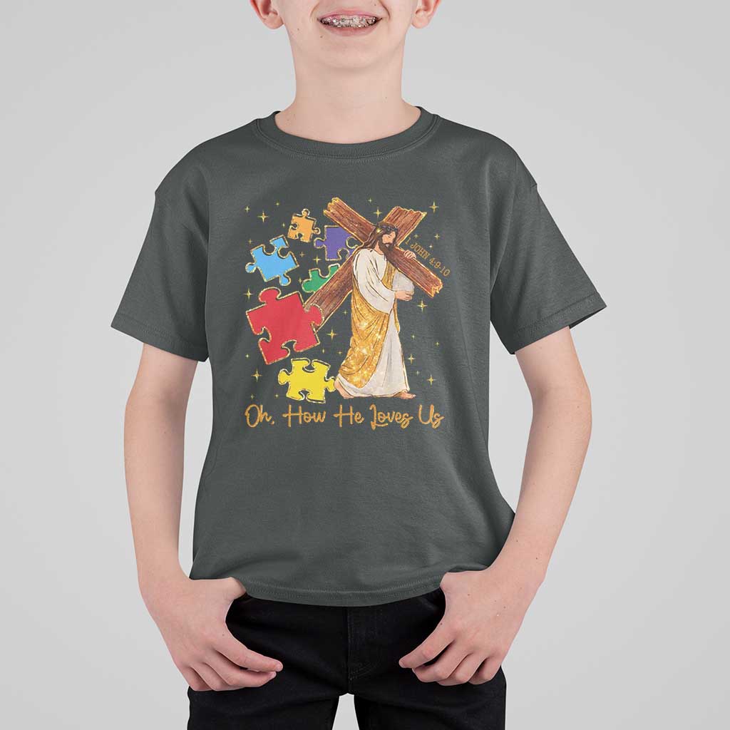 Autism Awareness Jesus T Shirt For Kid Oh How He Loves Us Christian Bible Verse
