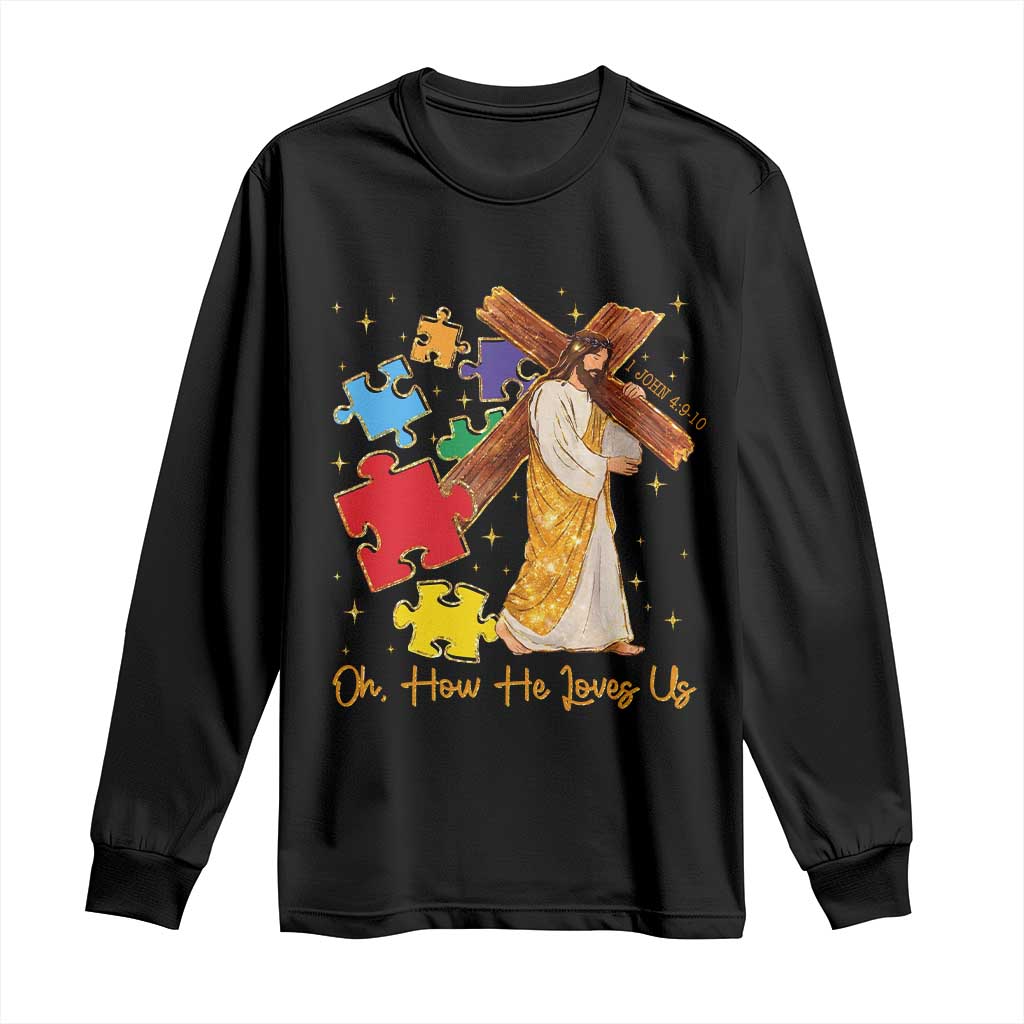 Autism Awareness Jesus Long Sleeve Shirt Oh How He Loves Us Christian Bible Verse