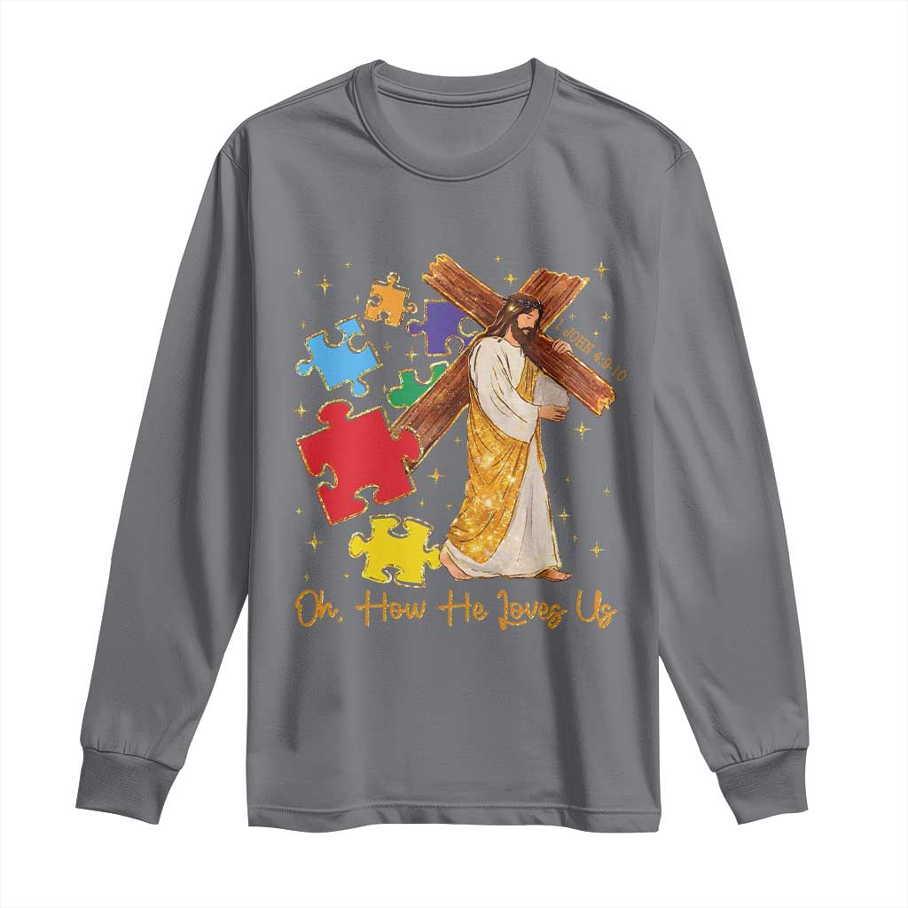 Autism Awareness Jesus Long Sleeve Shirt Oh How He Loves Us Christian Bible Verse