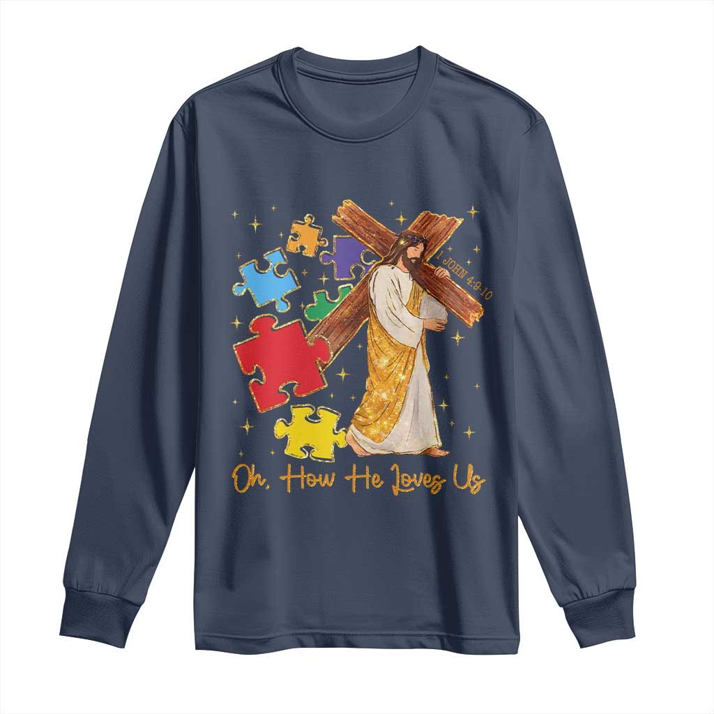 Autism Awareness Jesus Long Sleeve Shirt Oh How He Loves Us Christian Bible Verse