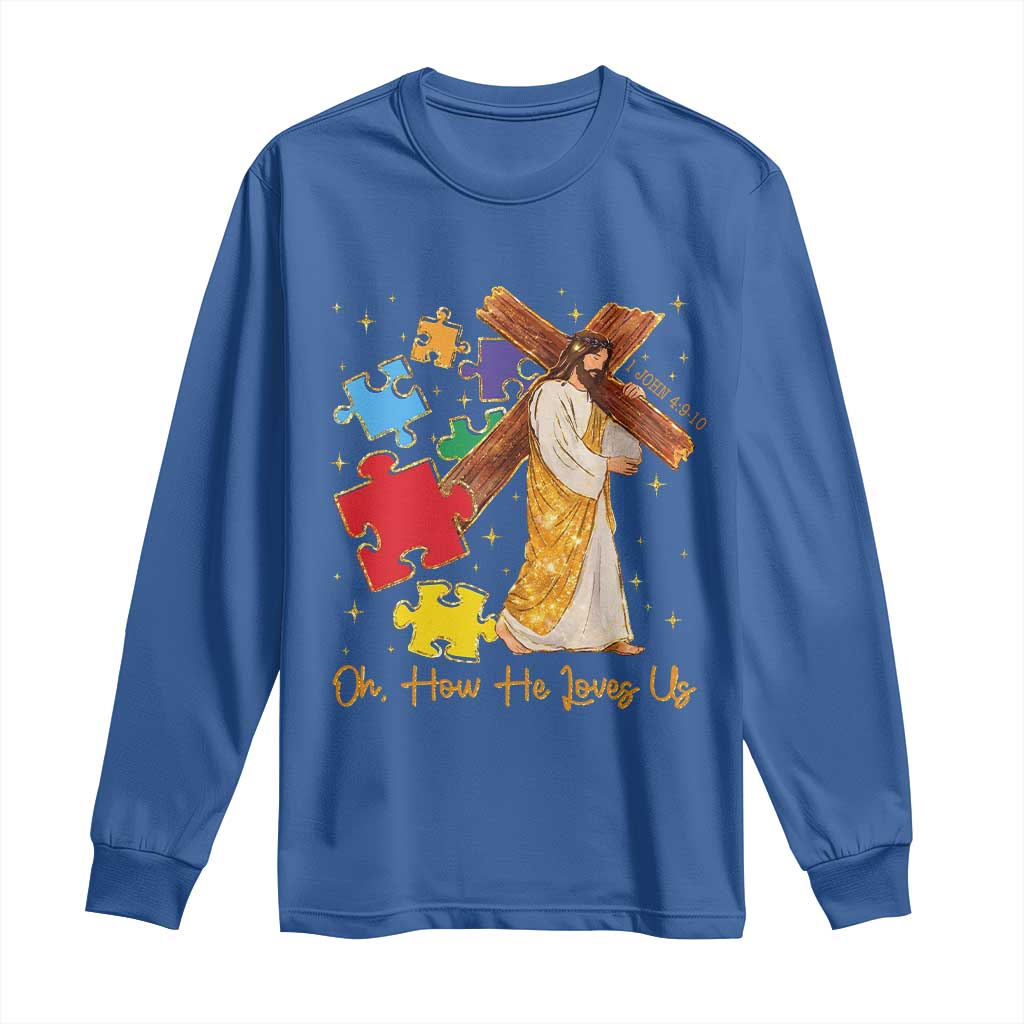 Autism Awareness Jesus Long Sleeve Shirt Oh How He Loves Us Christian Bible Verse