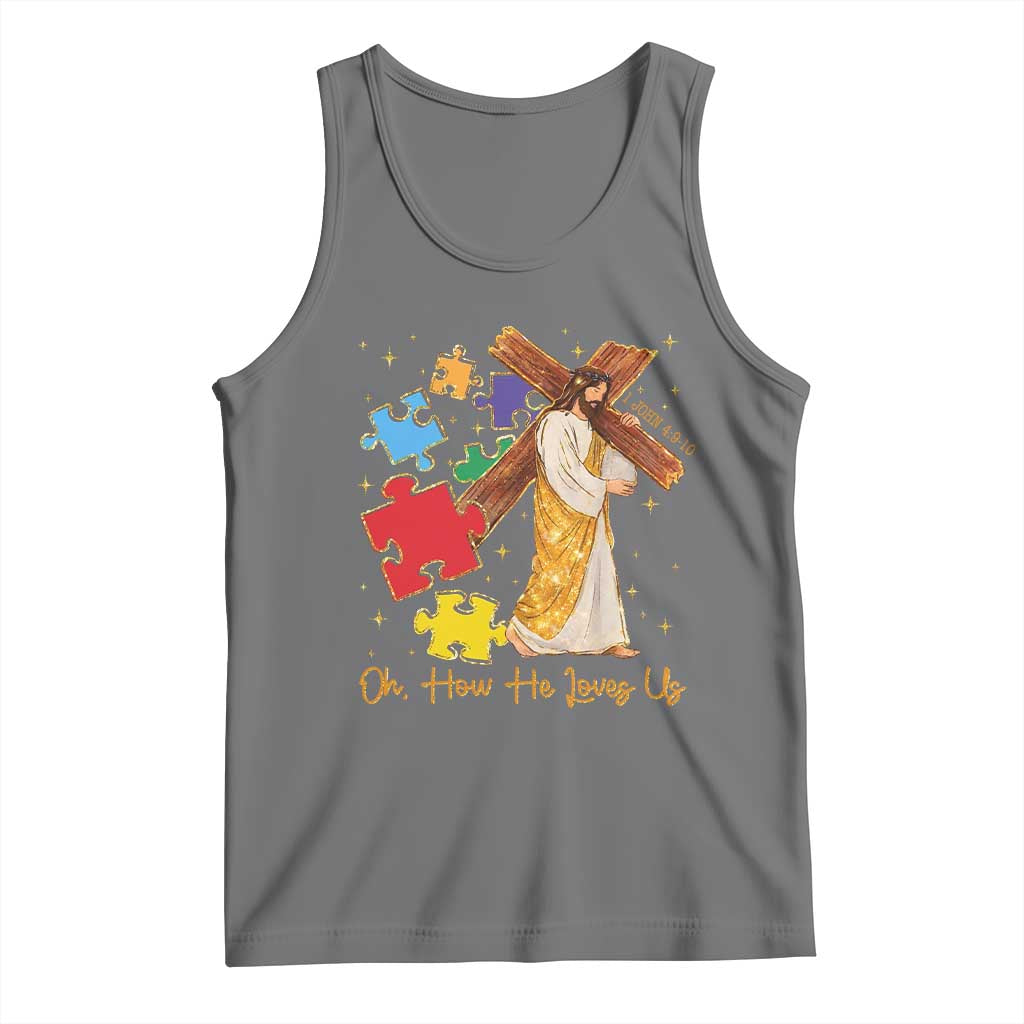 Autism Awareness Jesus Tank Top Oh How He Loves Us Christian Bible Verse
