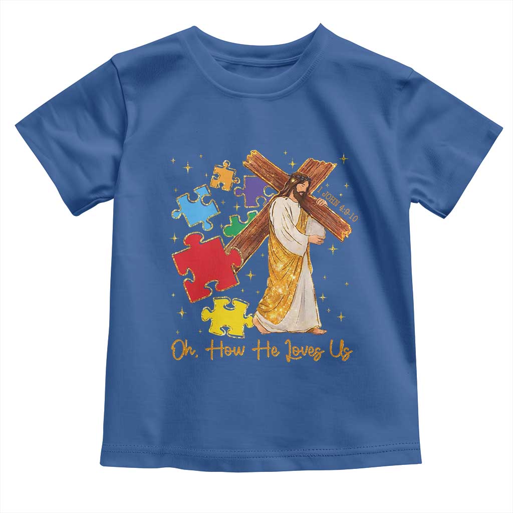 Autism Awareness Jesus Toddler T Shirt Oh How He Loves Us Christian Bible Verse