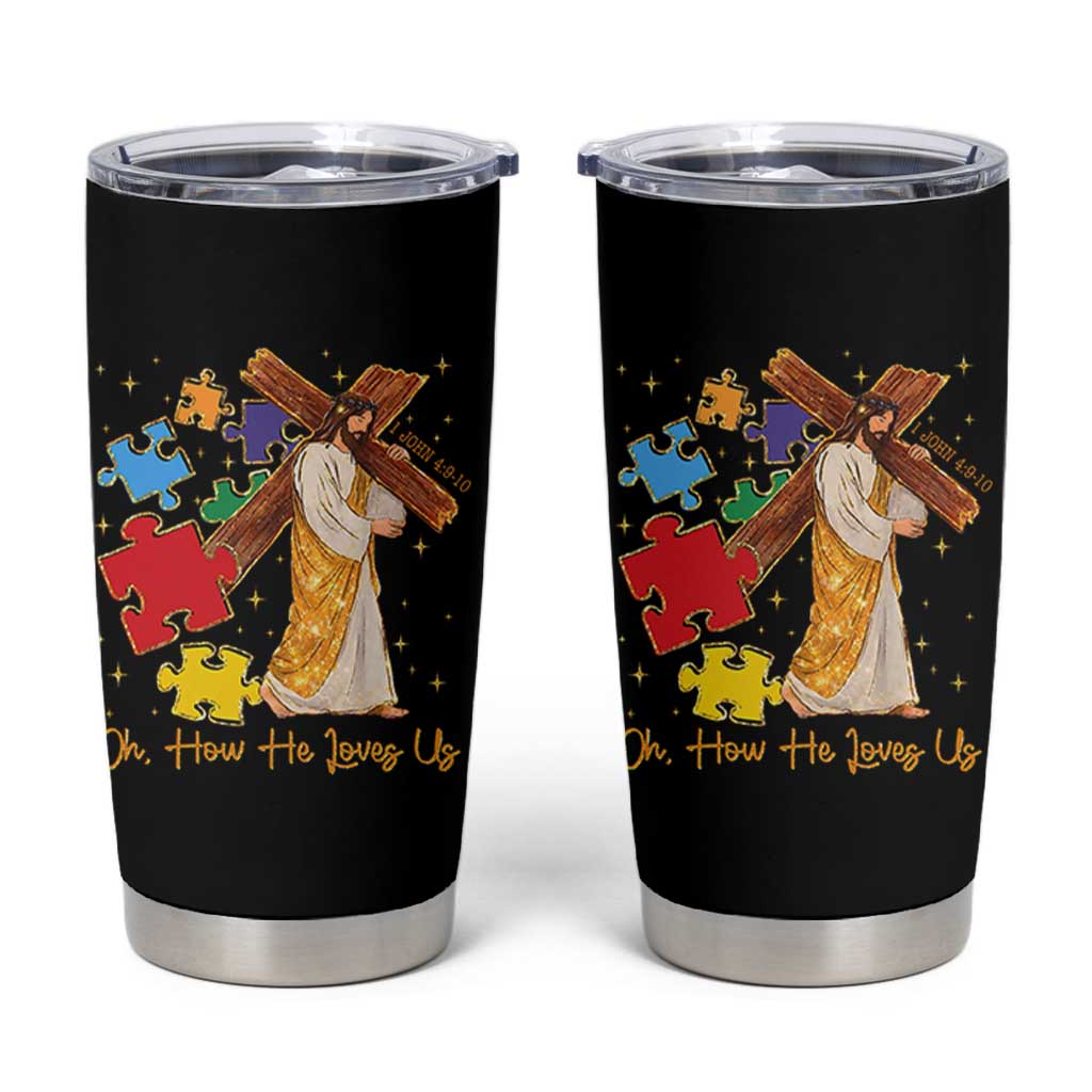 Autism Awareness Jesus Tumbler Cup Oh How He Loves Us Christian Bible Verse