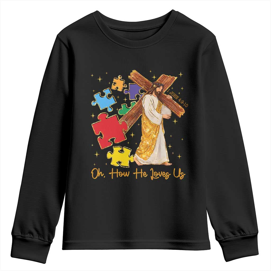 Autism Awareness Jesus Youth Sweatshirt Oh How He Loves Us Christian Bible Verse