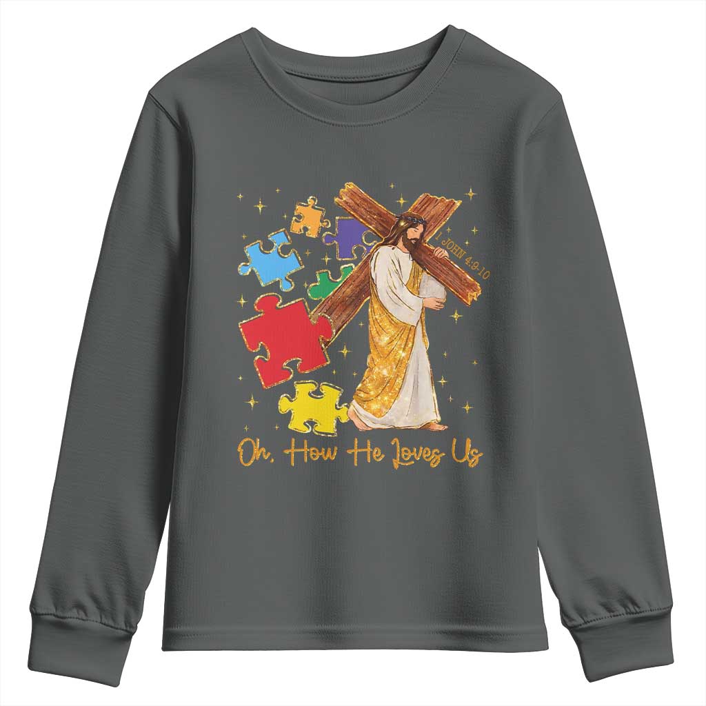 Autism Awareness Jesus Youth Sweatshirt Oh How He Loves Us Christian Bible Verse