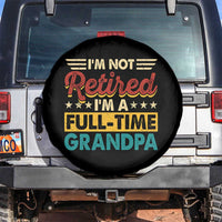 I Am Not Retired I Am A Full Time Grandpa Spare Tire Cover Funny Retirement Grandfather Father's Day