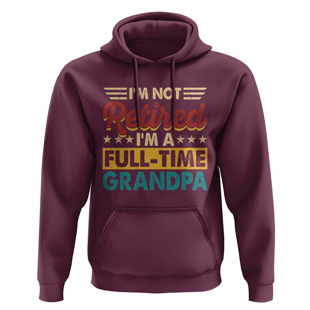 I Am Not Retired I Am A Full Time Grandpa Hoodie Funny Retirement Grandfather Father's Day