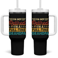 I Am Not Retired I Am A Full Time Grandpa Tumbler With Handle Funny Retirement Grandfather Father's Day