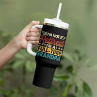 I Am Not Retired I Am A Full Time Grandpa Tumbler With Handle Funny Retirement Grandfather Father's Day