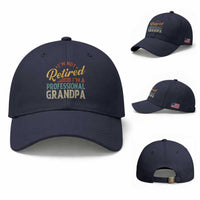 I Am Not Retired I Am A Professional Grandpa Baseball Cap Funny Retirement Grandfather Father's Day