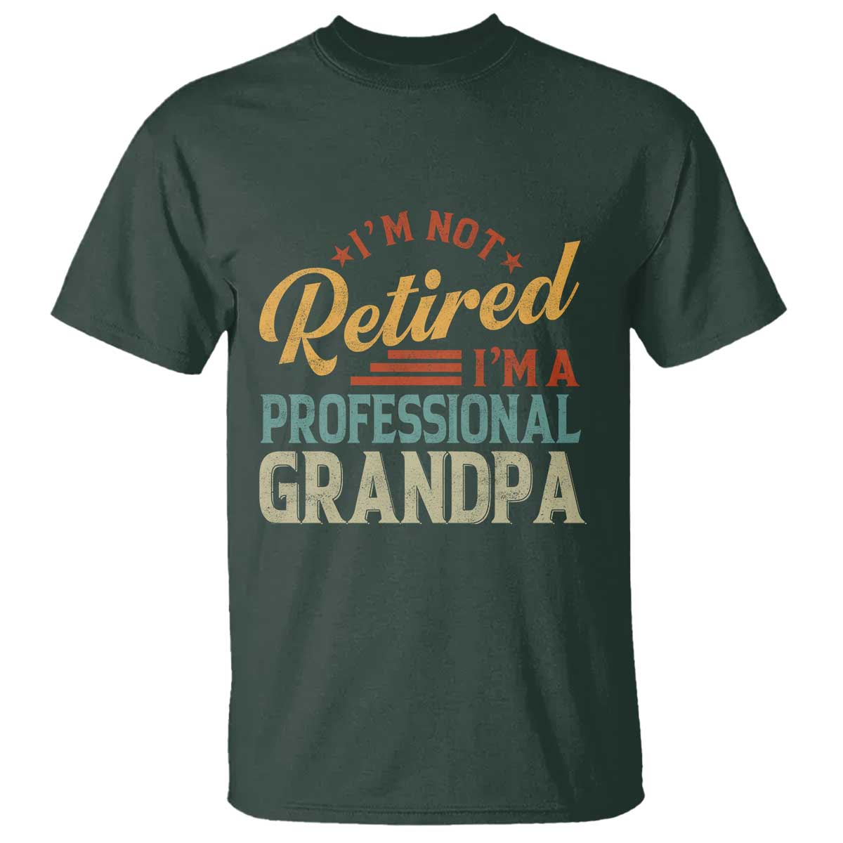 I Am Not Retired I Am A Professional Grandpa T Shirt Funny Retirement Grandfather Father's Day