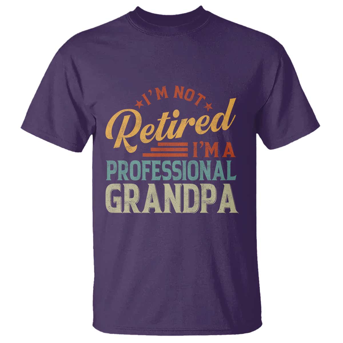 I Am Not Retired I Am A Professional Grandpa T Shirt Funny Retirement Grandfather Father's Day