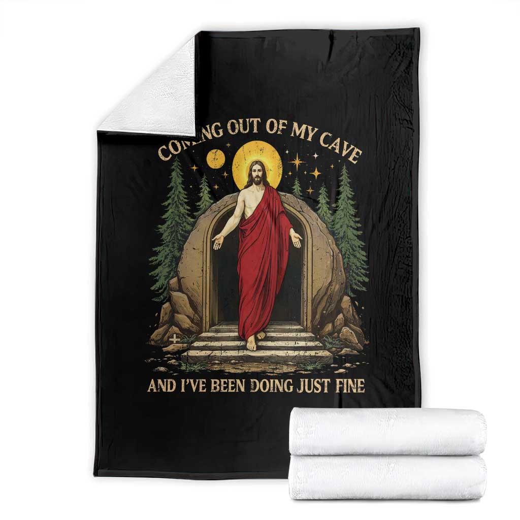 Jesus Coming Out Of My Cave And I Have Been Doing Just Fine Throw Blanket Funny Christian Easter