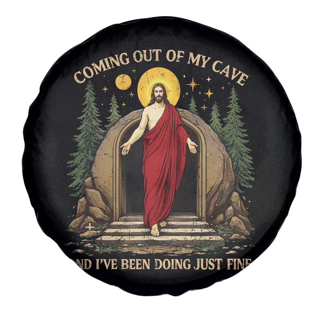 Jesus Coming Out Of My Cave And I Have Been Doing Just Fine Spare Tire Cover Funny Christian Easter