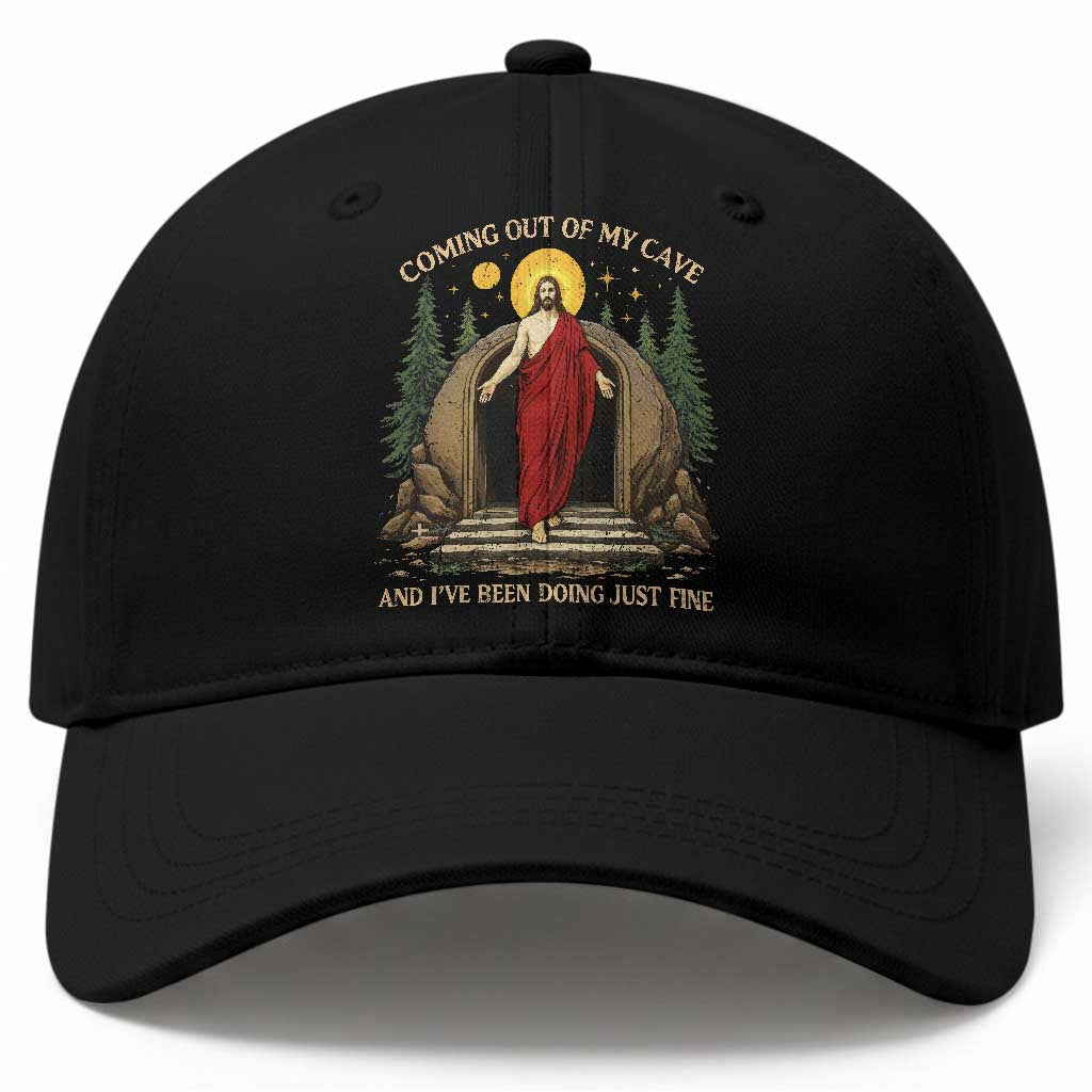 Jesus Coming Out Of My Cave And I Have Been Doing Just Fine Baseball Cap Funny Christian Easter