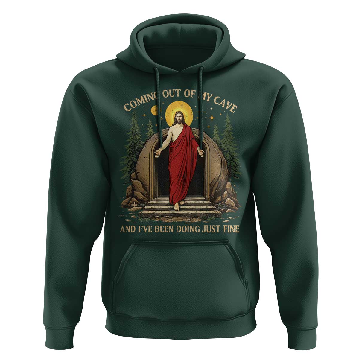 Jesus Coming Out Of My Cave And I Have Been Doing Just Fine Hoodie Funny Christian Easter