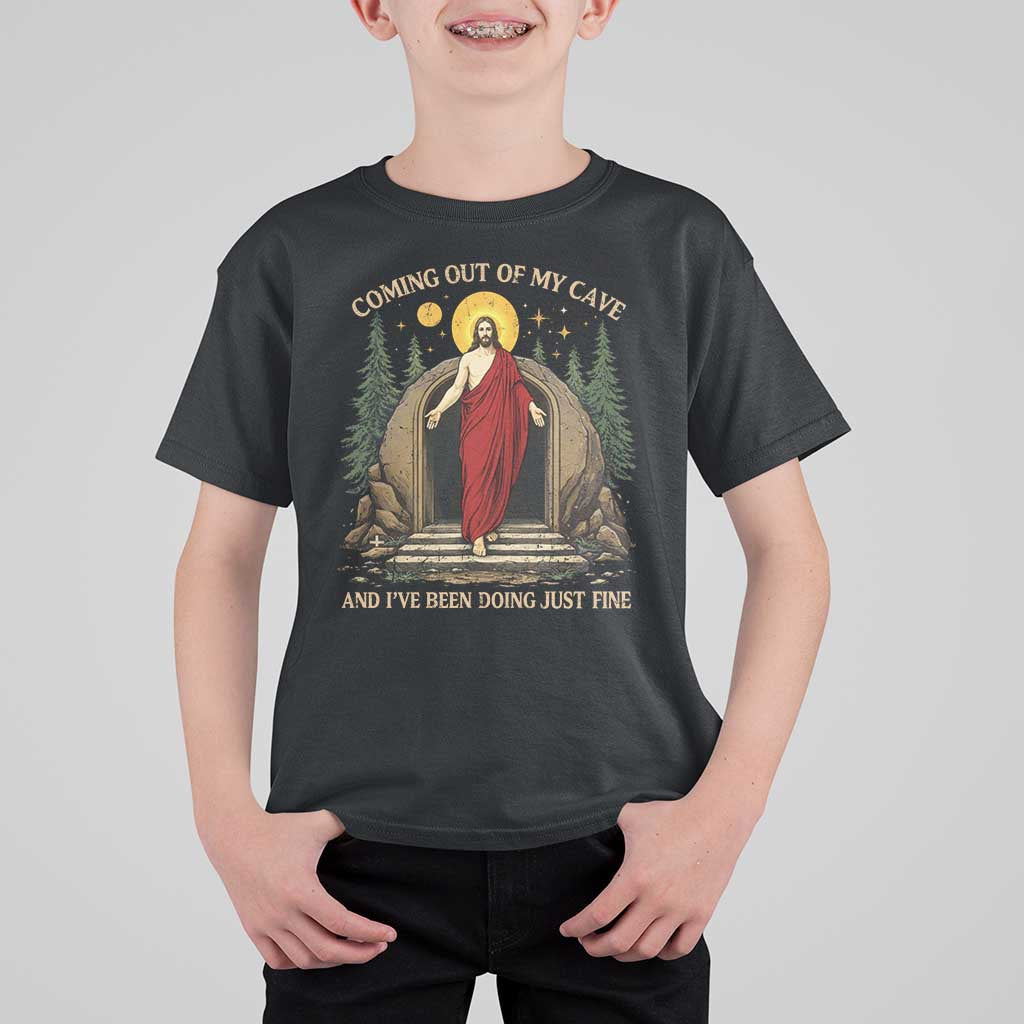 Jesus Coming Out Of My Cave And I Have Been Doing Just Fine T Shirt For Kid Funny Christian Easter
