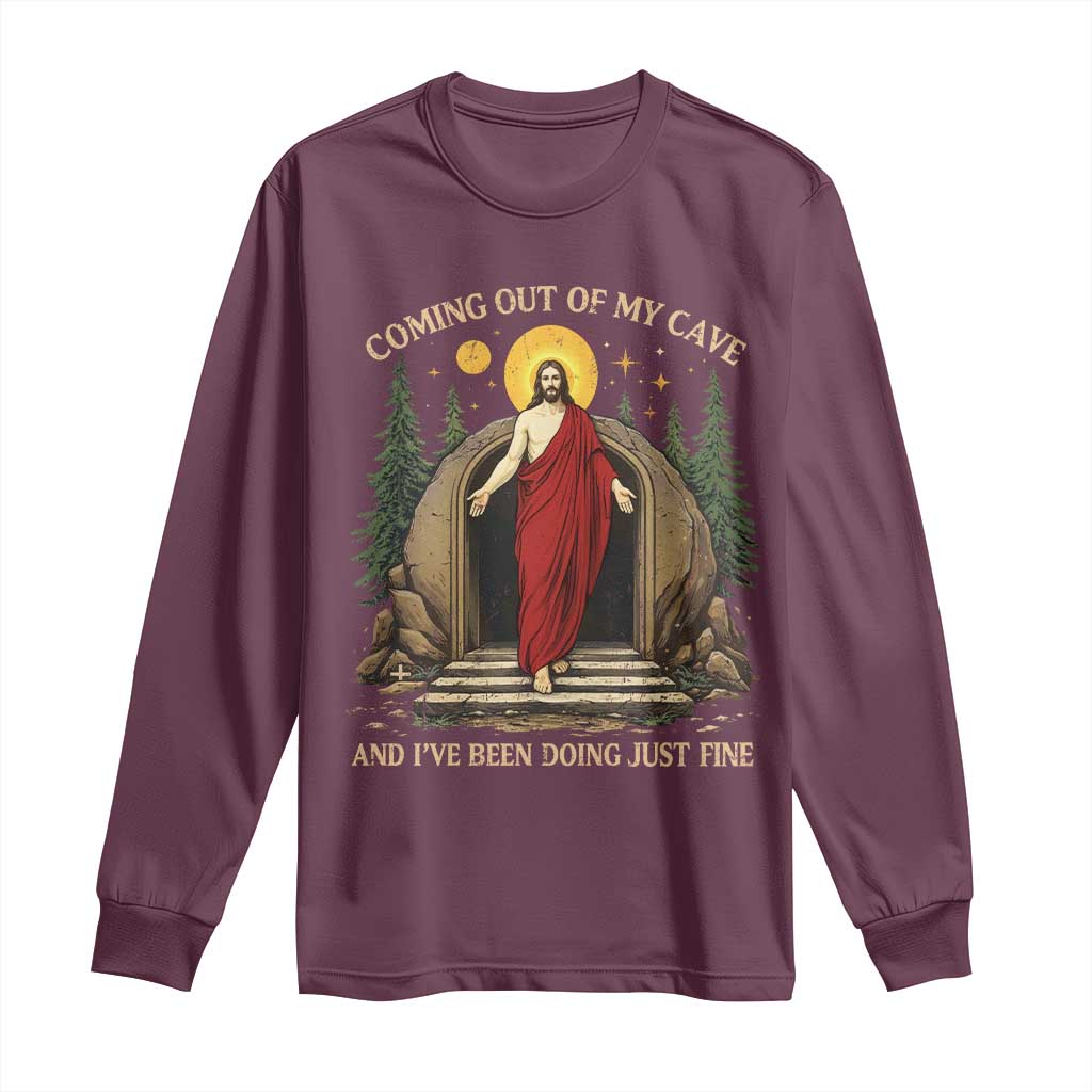 Jesus Coming Out Of My Cave And I Have Been Doing Just Fine Long Sleeve Shirt Funny Christian Easter