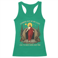 Jesus Coming Out Of My Cave And I Have Been Doing Just Fine Racerback Tank Top Funny Christian Easter