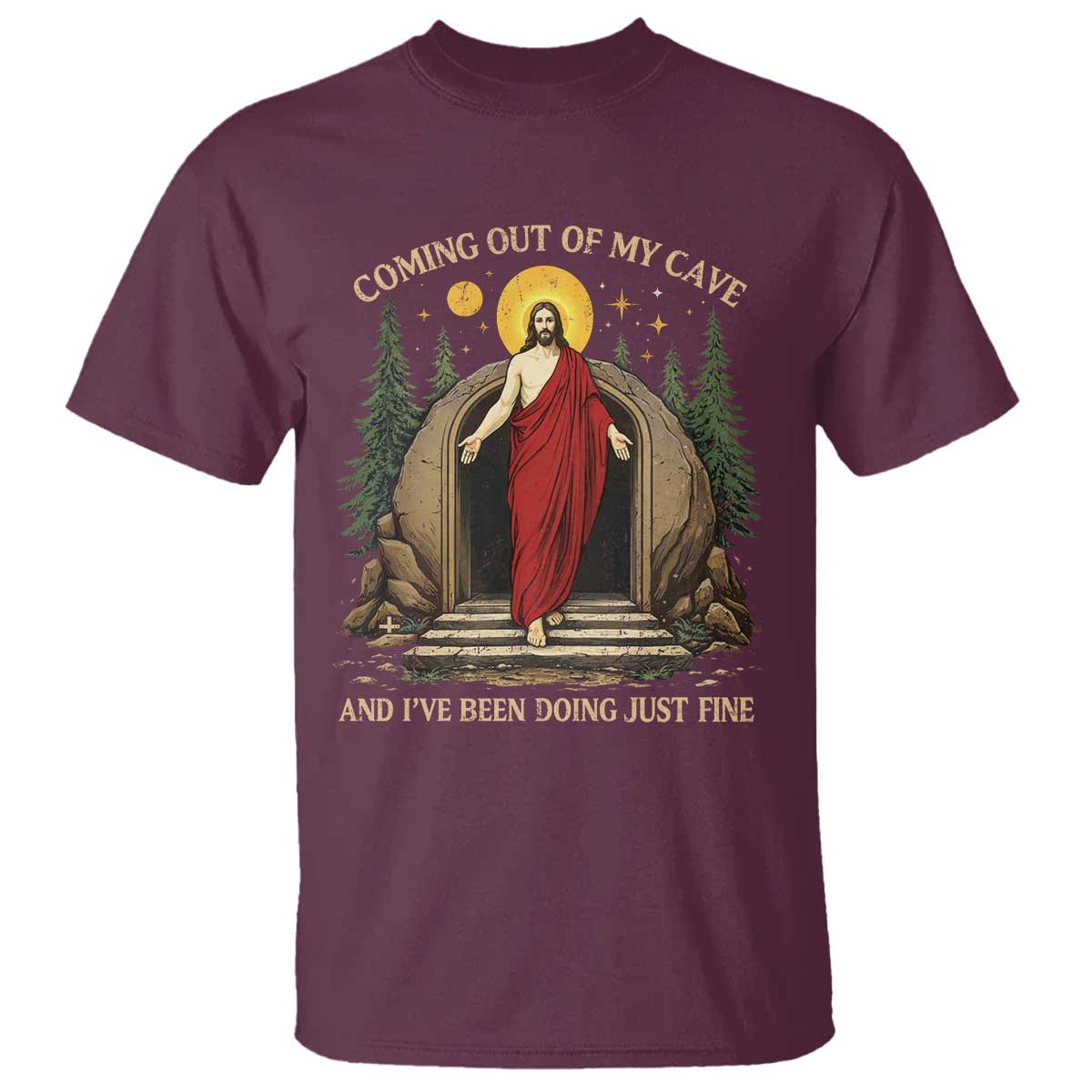 Jesus Coming Out Of My Cave And I Have Been Doing Just Fine T Shirt Funny Christian Easter