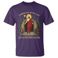 Jesus Coming Out Of My Cave And I Have Been Doing Just Fine T Shirt Funny Christian Easter