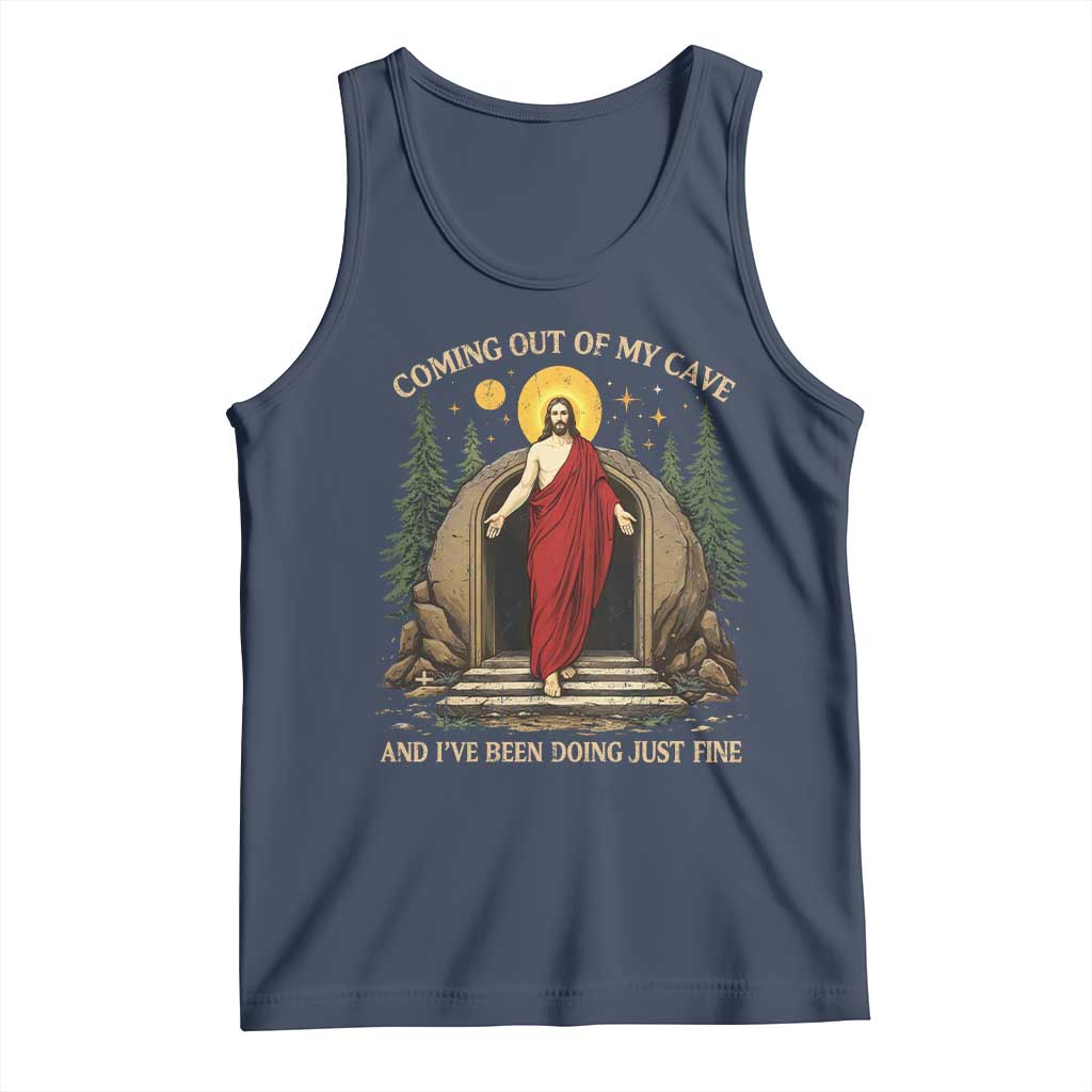 Jesus Coming Out Of My Cave And I Have Been Doing Just Fine Tank Top Funny Christian Easter