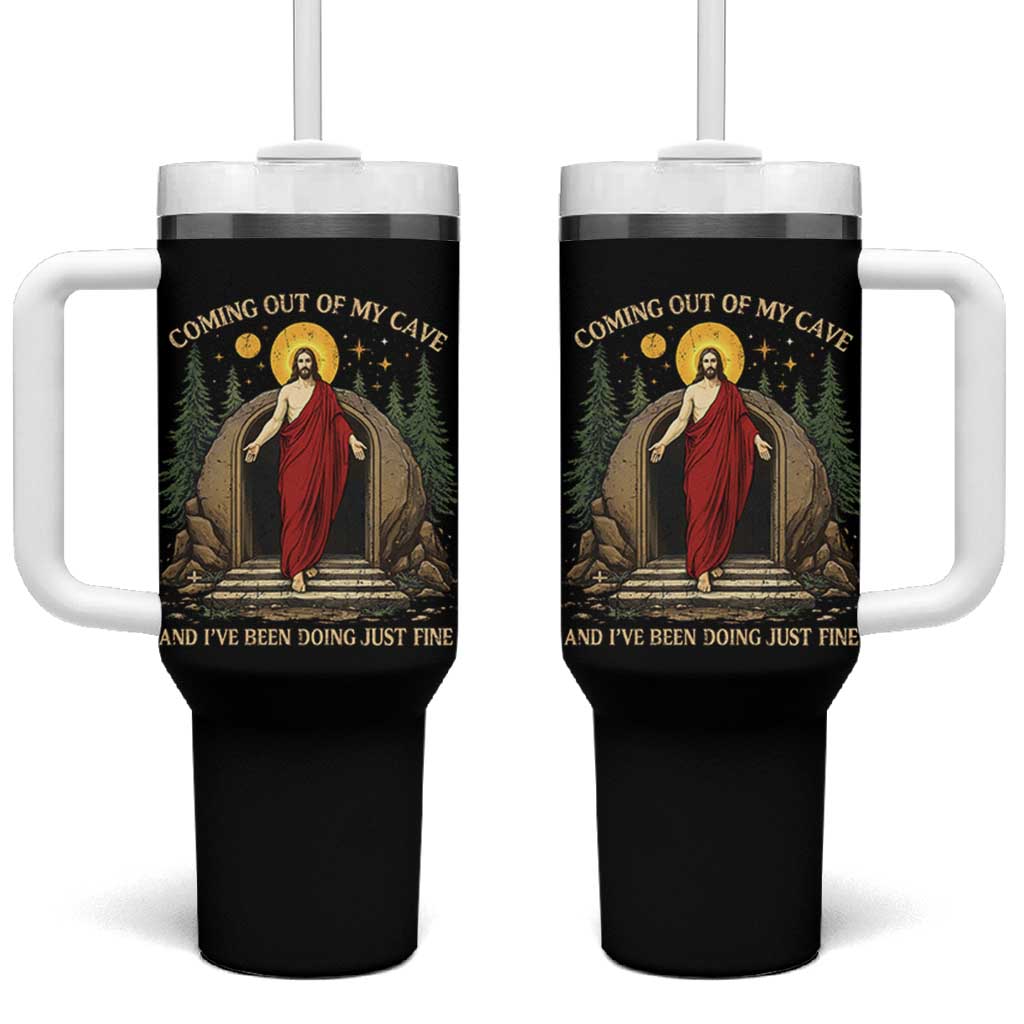 Jesus Coming Out Of My Cave And I Have Been Doing Just Fine Tumbler With Handle Funny Christian Easter