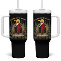 Jesus Coming Out Of My Cave And I Have Been Doing Just Fine Tumbler With Handle Funny Christian Easter