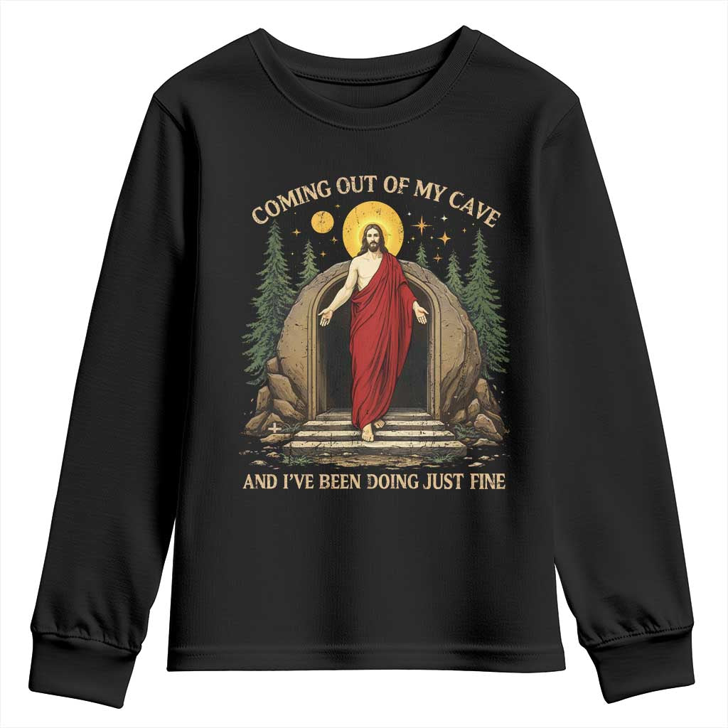 Jesus Coming Out Of My Cave And I Have Been Doing Just Fine Youth Sweatshirt Funny Christian Easter