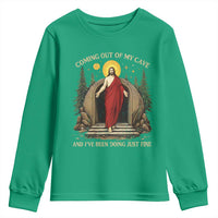 Jesus Coming Out Of My Cave And I Have Been Doing Just Fine Youth Sweatshirt Funny Christian Easter