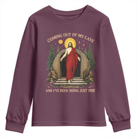 Jesus Coming Out Of My Cave And I Have Been Doing Just Fine Youth Sweatshirt Funny Christian Easter