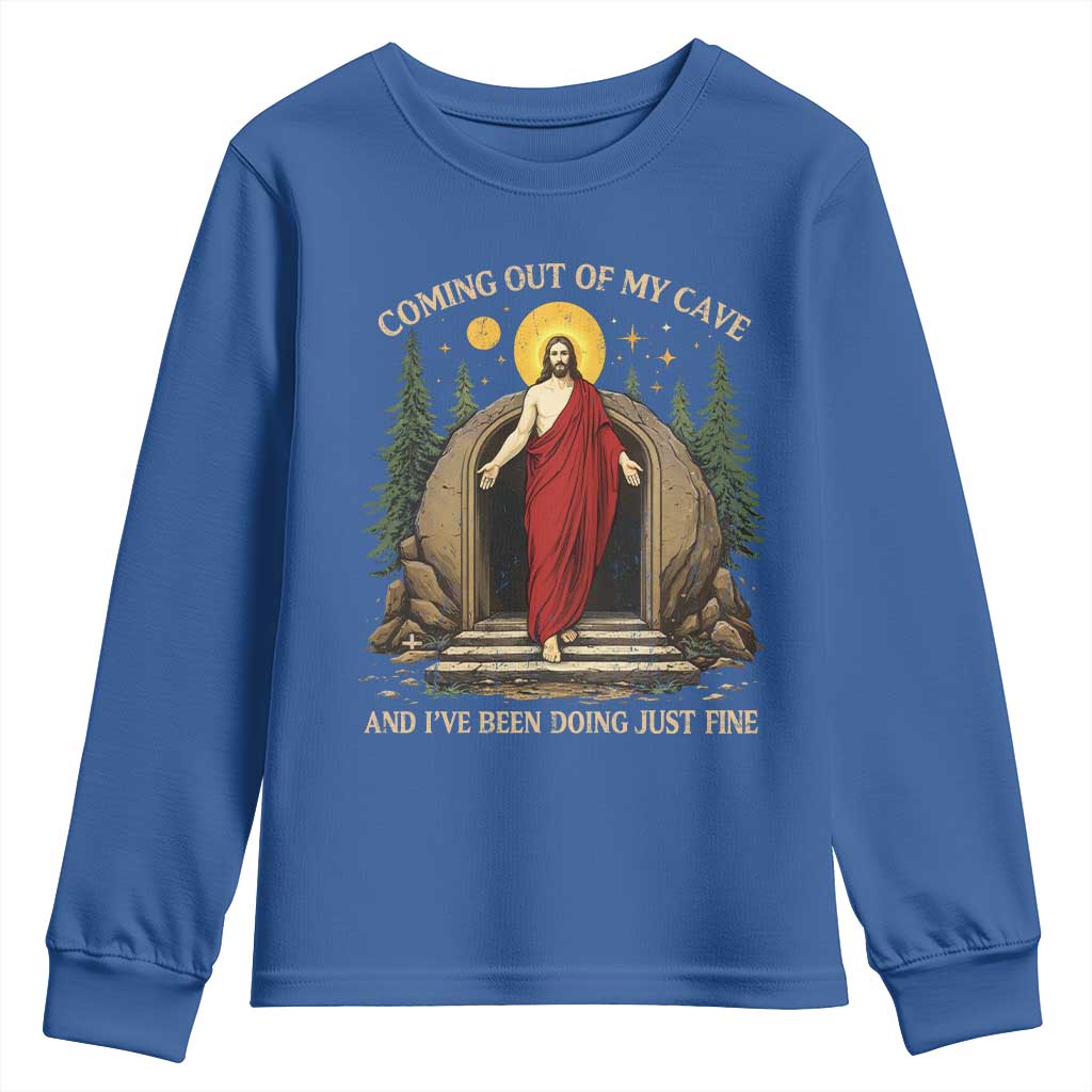 Jesus Coming Out Of My Cave And I Have Been Doing Just Fine Youth Sweatshirt Funny Christian Easter