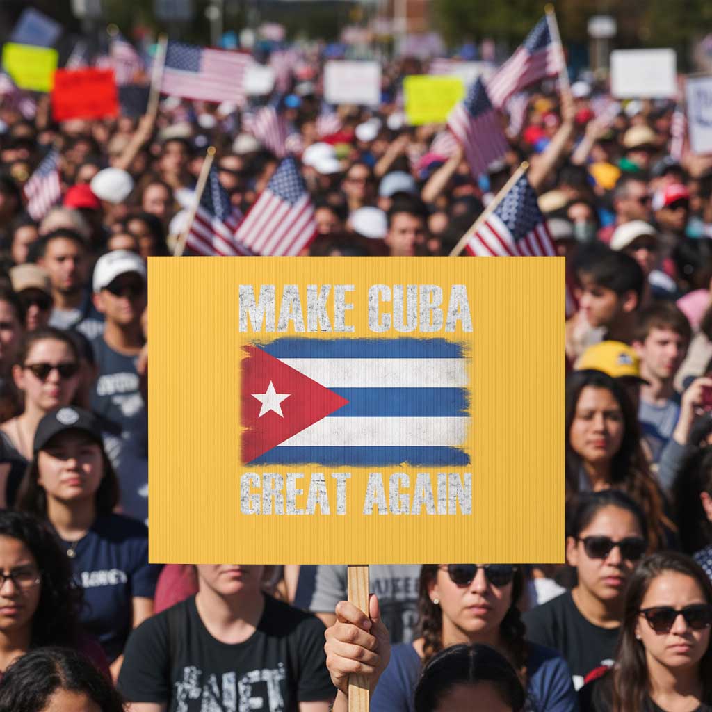 Make Cuba Great Again Protest Sign Vintage Cuban Map