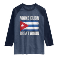 Make Cuba Great Again Raglan Shirt Vintage Cuban Map