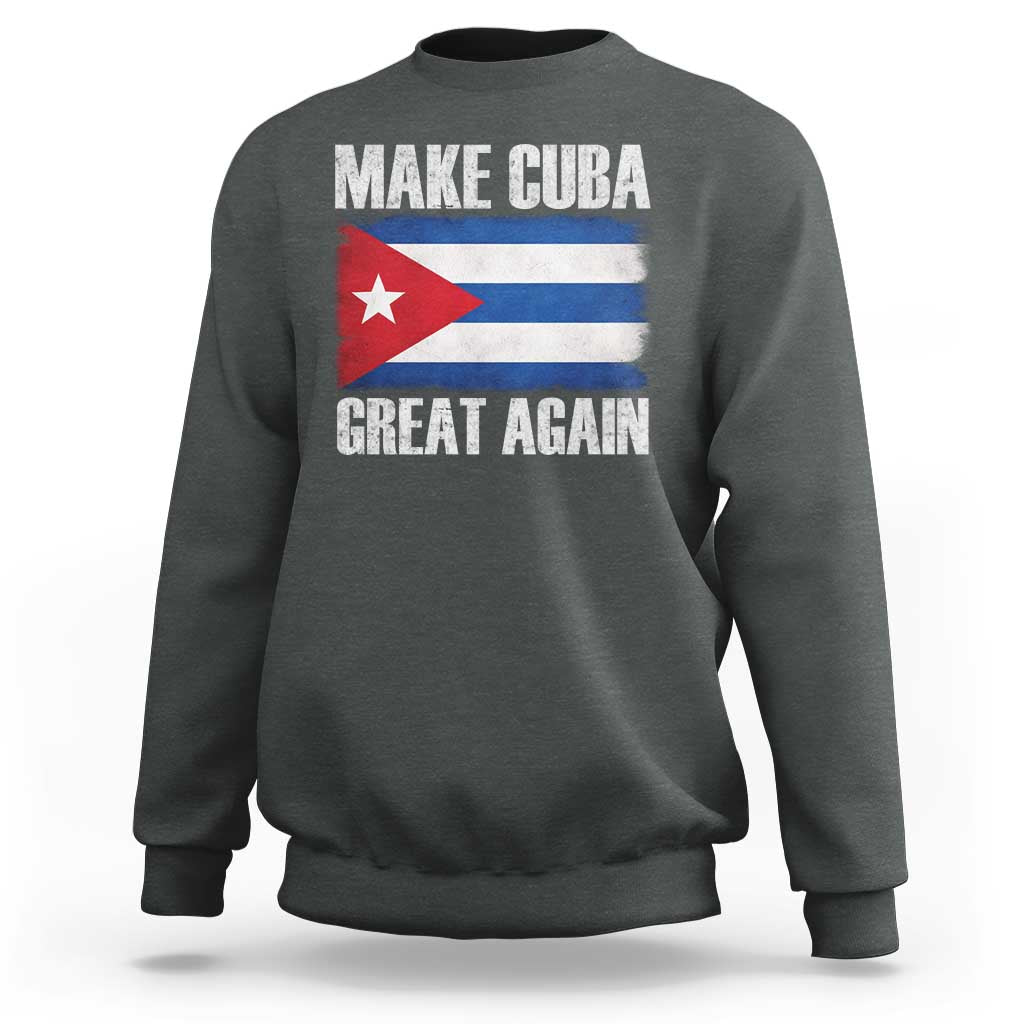 Make Cuba Great Again Sweatshirt Vintage Cuban Map