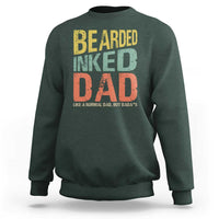 Funny Bearded Inked Dad Like A Normal Dad But Badass Sweatshirt Father's Day