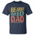 Funny Bearded Inked Dad Like A Normal Dad But Badass T Shirt Father's Day
