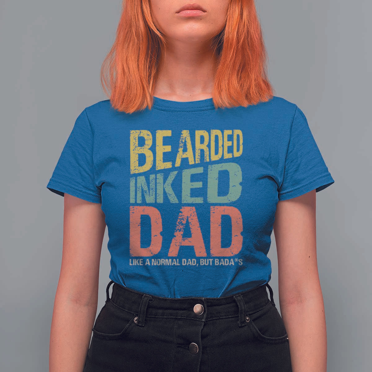 Funny Bearded Inked Dad Like A Normal Dad But Badass T Shirt For Women Father's Day