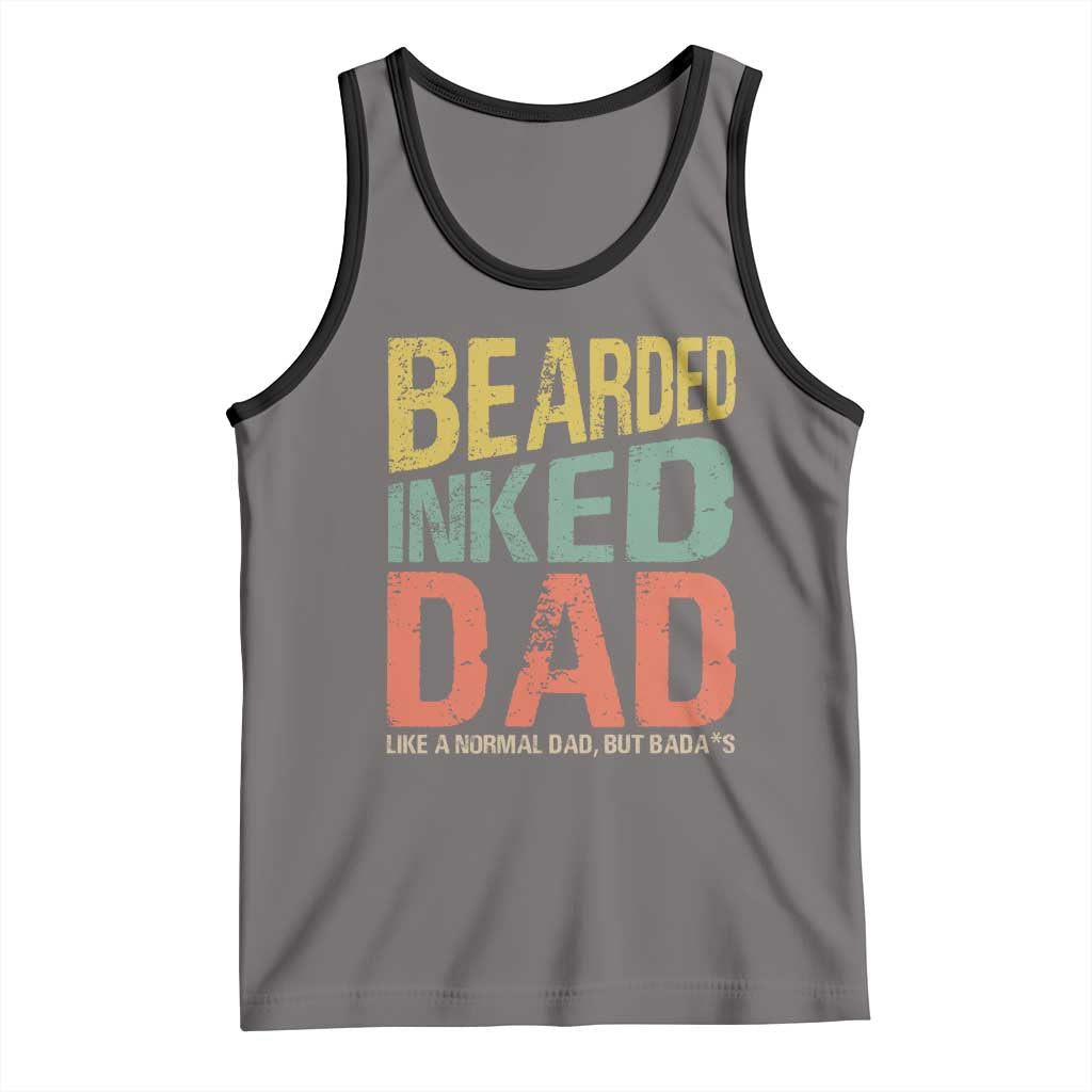 Funny Bearded Inked Dad Like A Normal Dad But Badass Tank Top Father's Day