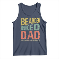 Funny Bearded Inked Dad Like A Normal Dad But Badass Tank Top Father's Day