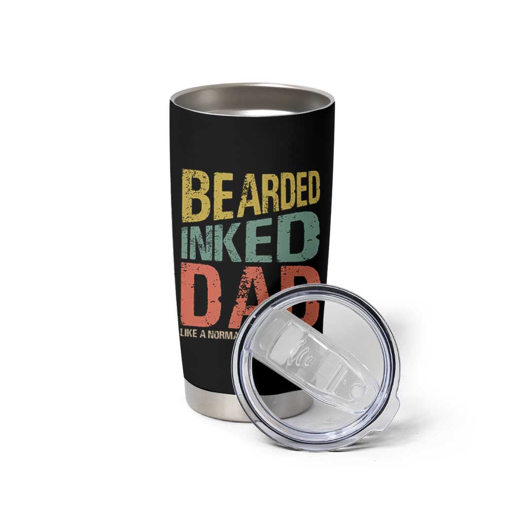 Funny Bearded Inked Dad Like A Normal Dad But Badass Tumbler Cup Father's Day