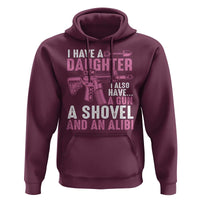 Funny I Have A Daughter I Also Have A Gun A Shovel And An Alibi Hoodie Girl Dad