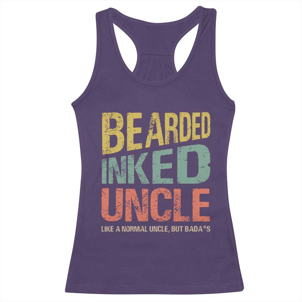 Funny Bearded Inked Uncle Like A Normal Uncle But Badass Racerback Tank Top Father's Day
