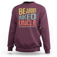 Funny Bearded Inked Uncle Like A Normal Uncle But Badass Sweatshirt Father's Day